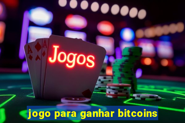 jogo para ganhar bitcoins